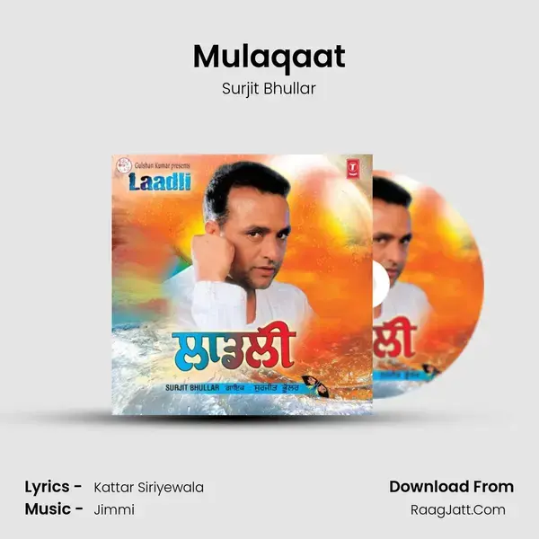 Mulaqaat Song mp3 | Surjit Bhullar