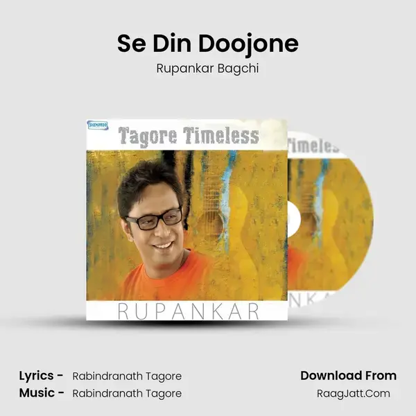 Se Din Doojone Song mp3 | Rupankar Bagchi