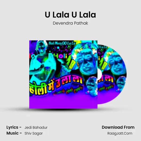 U Lala U Lala Song mp3 | Devendra Pathak