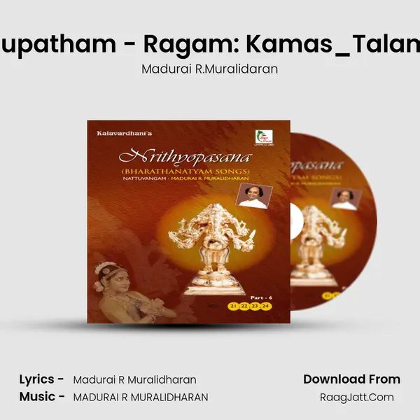 Idathupatham - Ragam: Kamas_Talam: Adi Song mp3 | Madurai R.Muralidaran