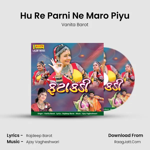 Hu Re Parni Ne Maro Piyu Song mp3 | Vanita Barot