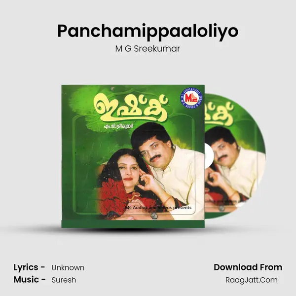 Panchamippaaloliyo Song mp3 | M G Sreekumar