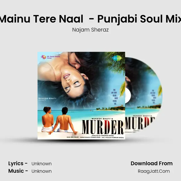 Mainu Tere Naal  - Punjabi Soul Mix Song mp3 | Najam Sheraz