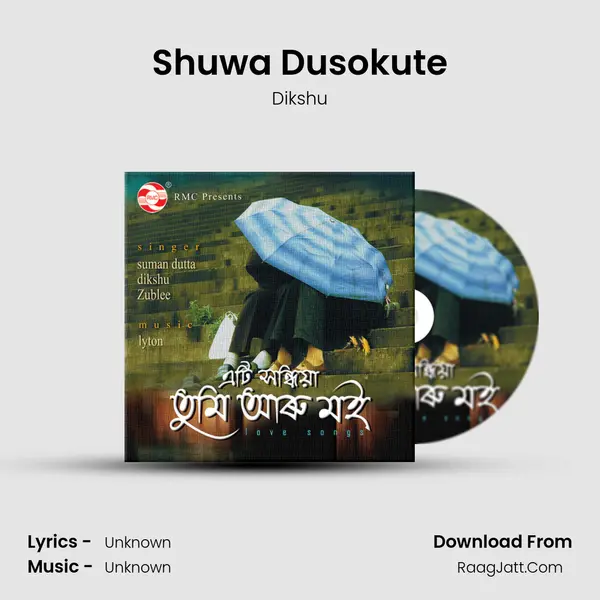 Shuwa Dusokute Song mp3 | Dikshu