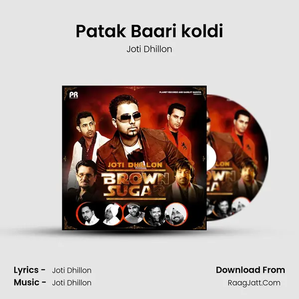 Patak Baari koldi Song mp3 | Joti Dhillon