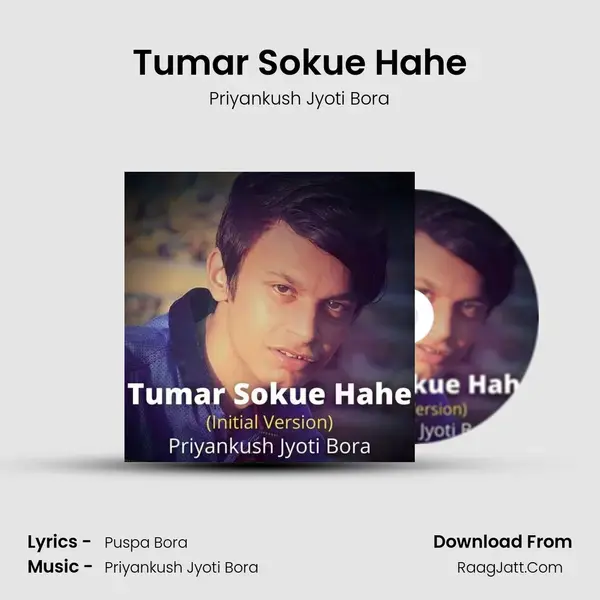 Tumar Sokue Hahe - Priyankush Jyoti Bora