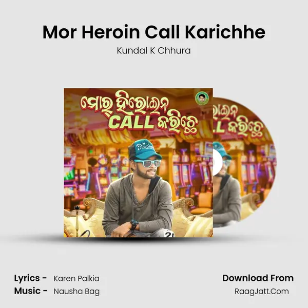 Mor Heroin Call Karichhe mp3 song