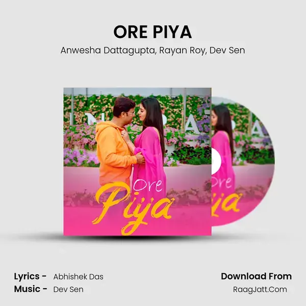 ORE PIYA mp3 song