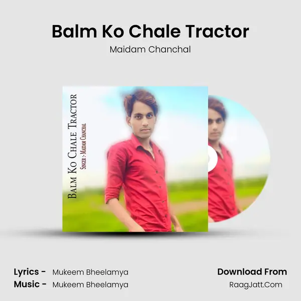 Balm Ko Chale Tractor mp3 song