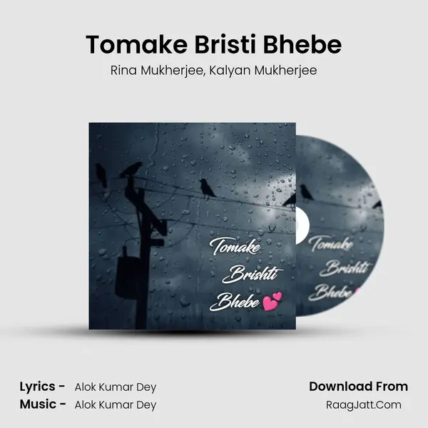 Tomake Bristi Bhebe mp3 song