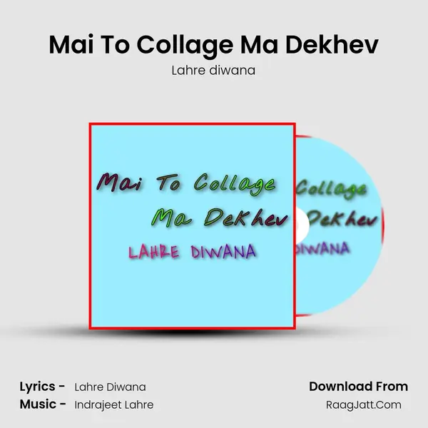 Mai To Collage Ma Dekhev mp3 song