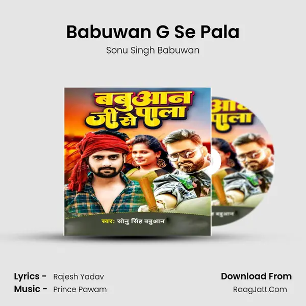 Babuwan G Se Pala mp3 song