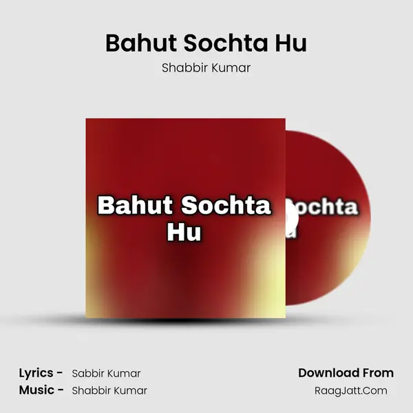 Bahut Sochta Hu mp3 song