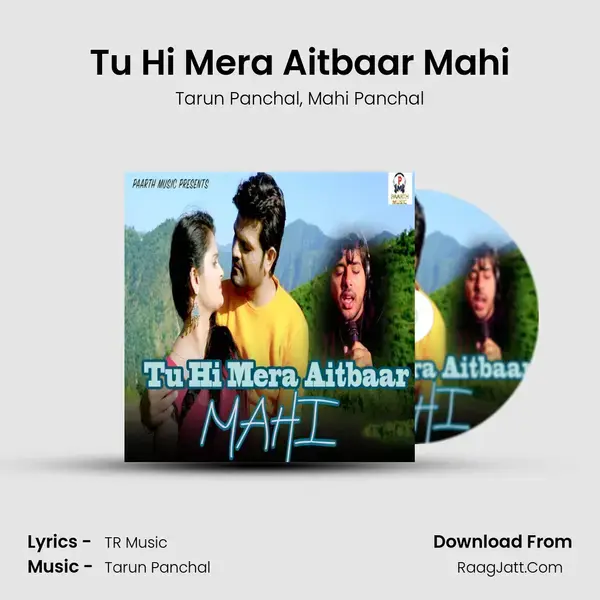 Tu Hi Mera Aitbaar Mahi mp3 song