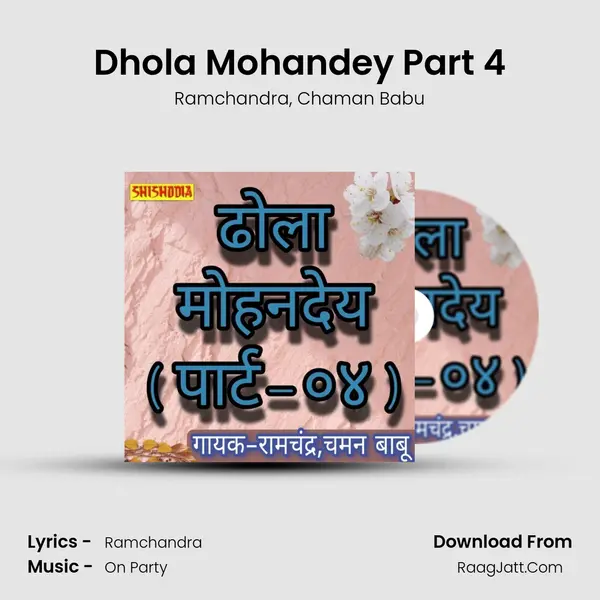 Dhola Mohandey Part 4 mp3 song