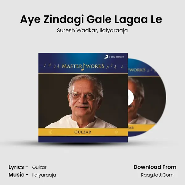 Aye Zindagi Gale Lagaa Le (From 