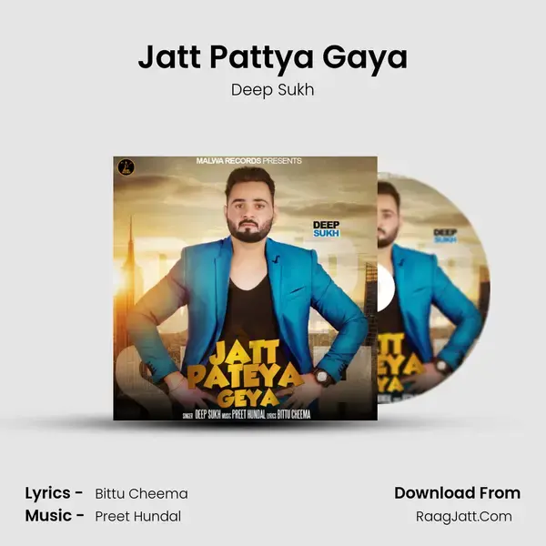 Jatt Pattya Gaya Song mp3 | Deep Sukh