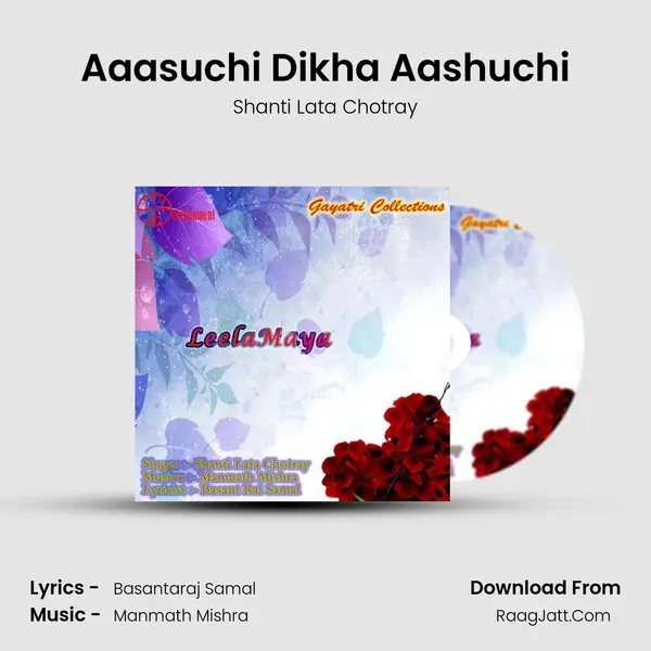 Aaasuchi Dikha Aashuchi Song mp3 | Shanti Lata Chotray