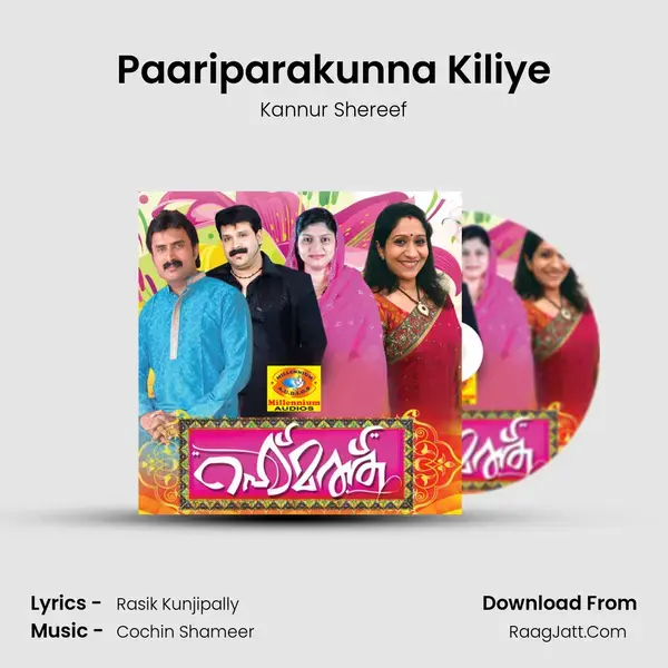 Paariparakunna Kiliye Song mp3 | Kannur Shereef