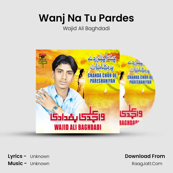 Wanj Na Tu Pardes Song mp3 | Wajid Ali Baghdadi