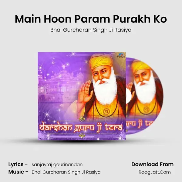 Main Hoon Param Purakh Ko mp3 song