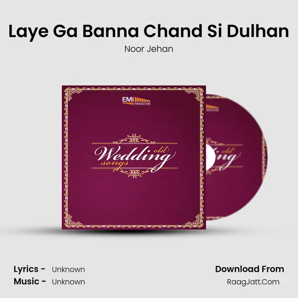 Laye Ga Banna Chand Si Dulhan Song mp3 | Noor Jehan