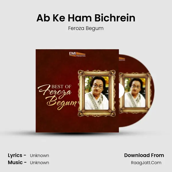 Ab Ke Ham Bichrein Song mp3 | Feroza Begum