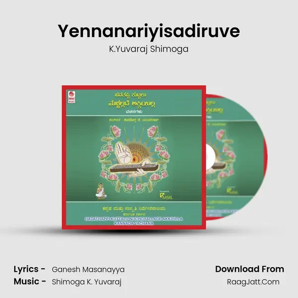 Yennanariyisadiruve Song mp3 | K.Yuvaraj Shimoga