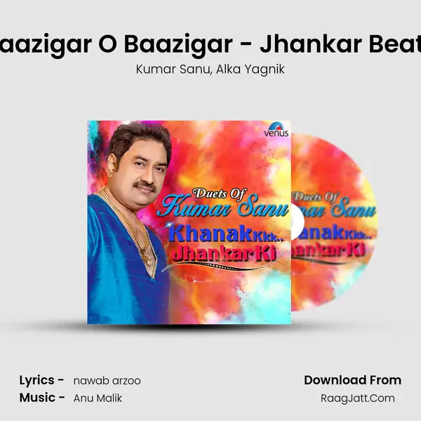 Baazigar O Baazigar - Jhankar Beats Song mp3 | Kumar Sanu