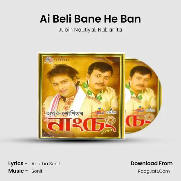 Ai Beli Bane He Ban Song mp3 | Jubin Nautiyal