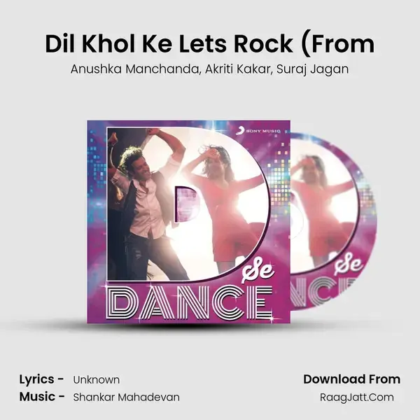 Dil Khol Ke Let's Rock (From Song mp3 | Anushka Manchanda