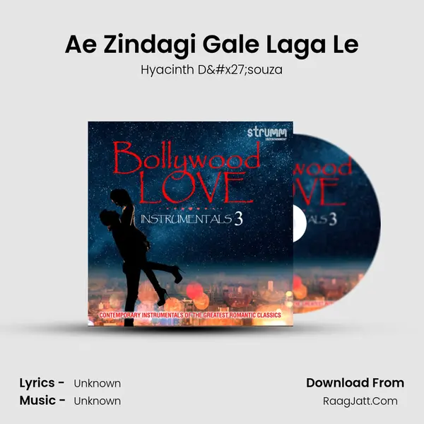 Ae Zindagi Gale Laga Le Song mp3 | Hyacinth D'souza