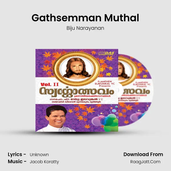 Gathsemman Muthal Song mp3 | Biju Narayanan