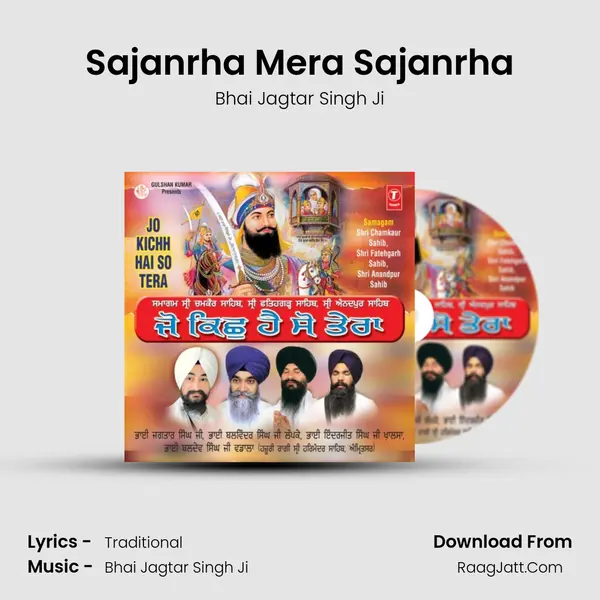 Sajanrha Mera Sajanrha Song mp3 | Bhai Jagtar Singh Ji