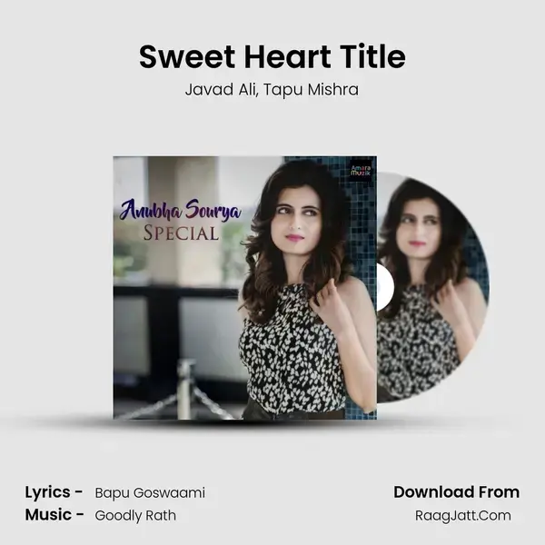 Sweet Heart Title Song mp3 | Javad Ali