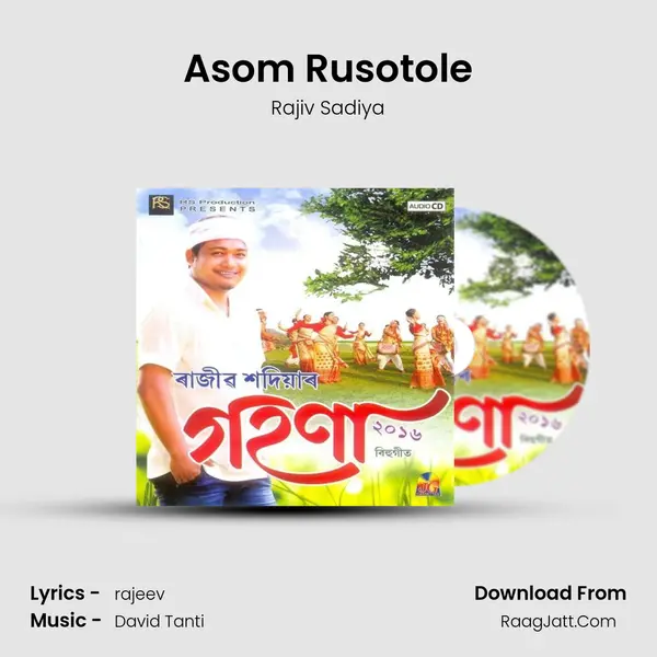 Asom Rusotole Song mp3 | Rajiv Sadiya