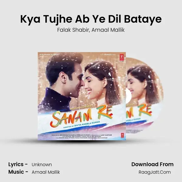 Kya Tujhe Ab Ye Dil Bataye mp3 song