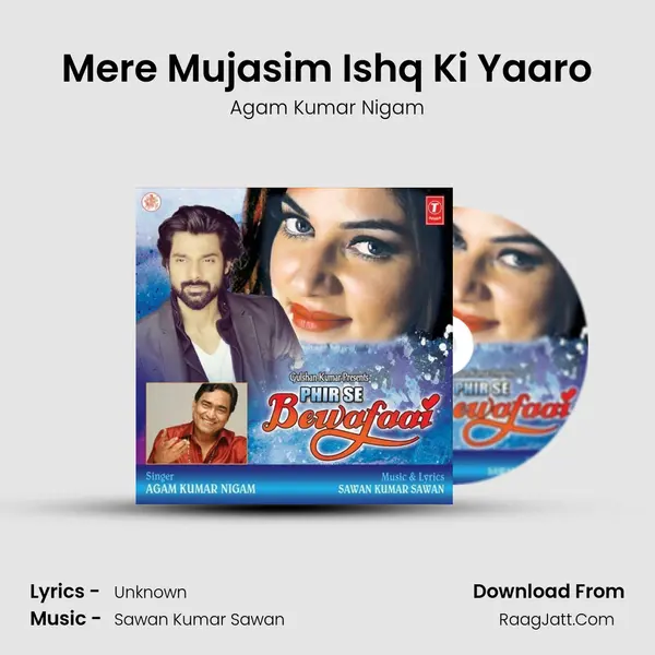 Mere Mujasim Ishq Ki Yaaro mp3 song