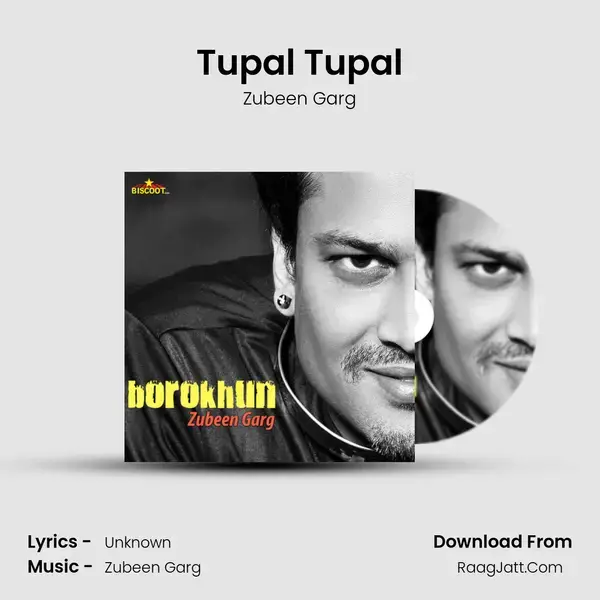 Tupal Tupal Song mp3 | Zubeen Garg