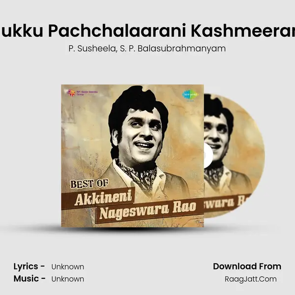 Mukku Pachchalaarani Kashmeeram Song mp3 | P. Susheela