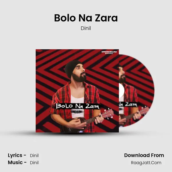 Bolo Na Zara Song mp3 | Dinil