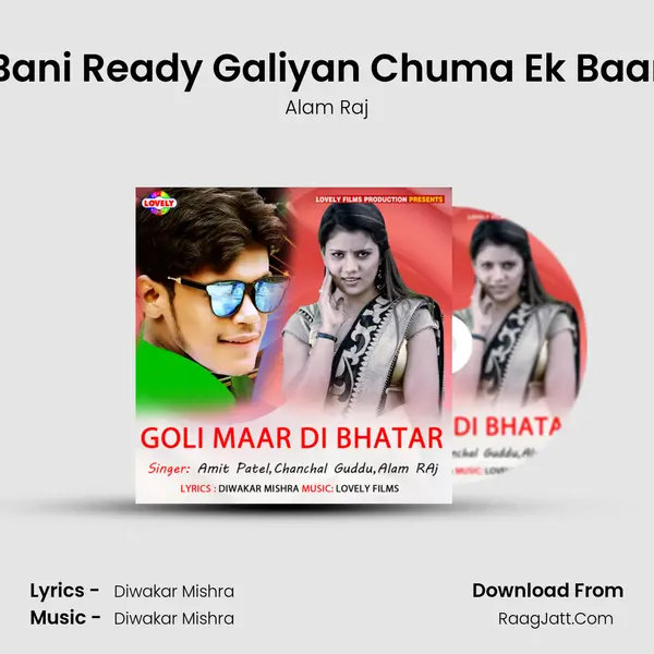 Bani Ready Galiyan Chuma Ek Baar Song mp3 | Alam Raj