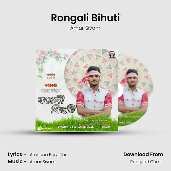 Rongali Bihuti Song mp3 | Amar Sivam