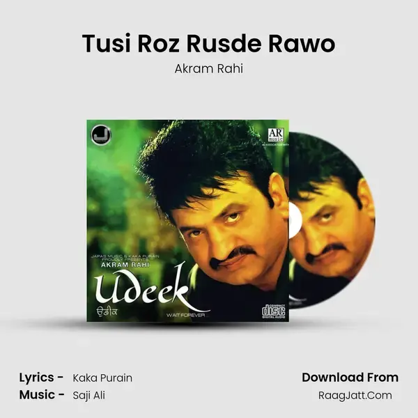 Tusi Roz Rusde Rawo Song mp3 | Akram Rahi