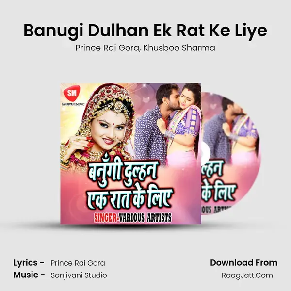 Banugi Dulhan Ek Rat Ke Liye Song mp3 | Prince Rai Gora