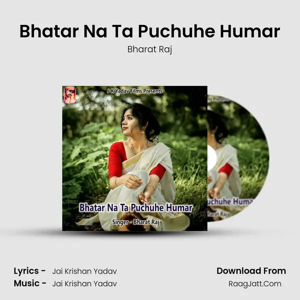 Bhatar Na Ta Puchuhe Humar Song mp3 | Bharat Raj