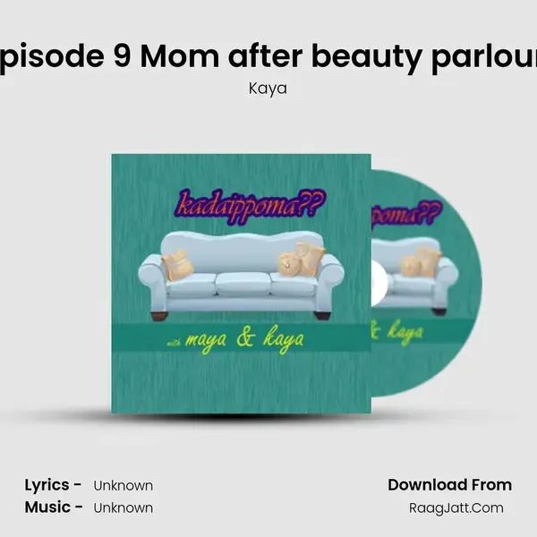 Episode 9 Mom after beauty parlour. mp3 song