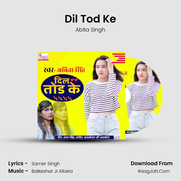 Dil Tod Ke Song mp3 | Abita Singh