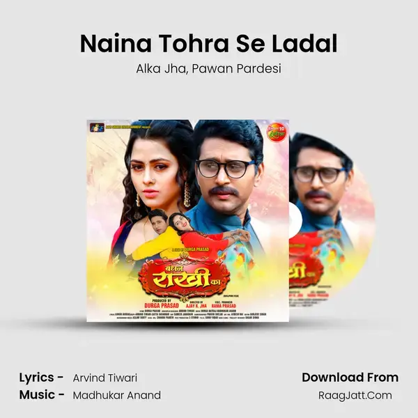 Naina Tohra Se Ladal mp3 song