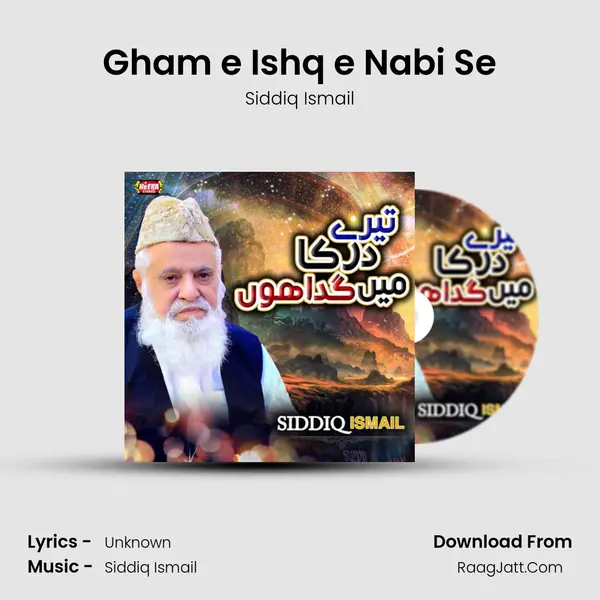 Gham e Ishq e Nabi Se mp3 song